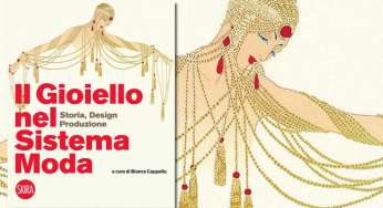 Il Gioiello nel Sistema Moda: a Milano la presentazione del volume per ripercorrere la storia della moda attraverso il gioiello