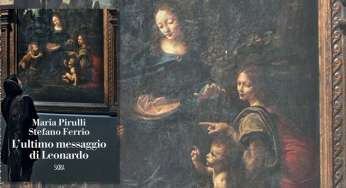 “L’ultimo messaggio di Leonardo”, presentazione dell’avvincete romanzo di Maria Pirulli e Stefano Ferrio