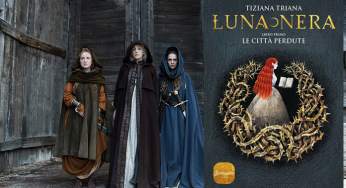Le città Perdute, recensione del primo libro della trilogia Luna Nera di Tiziana Triana, presto anche su Netflix