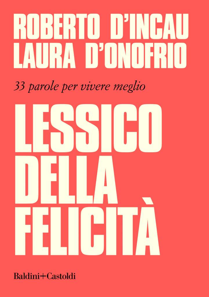 Lessico della felicità - 33 parole per vivere meglio, edito da Baldini e Castoldi - copertina