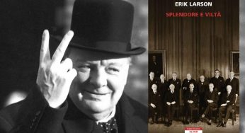 Splendore e viltà di Erik Larson. Churchill e la seconda guerra mondiale dal numero 10 di Downing Street