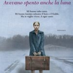 avevano spento anche la luna