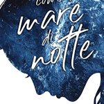 Come il mare di notte