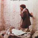 Il pane perduto di Edith Bruck