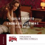 L’acqua del lago non è mai dolce di Giulia Caminito