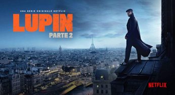 Lupin 2, un divertente e un po’ scontato ritorno per il truffatore più abile della Tv
