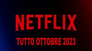 Netflix, cosa vedremo a ottobre