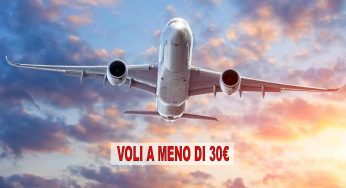 Voli in Europa a meno di 30€ andata e ritorno: prenota in questa data | Offerta lampo