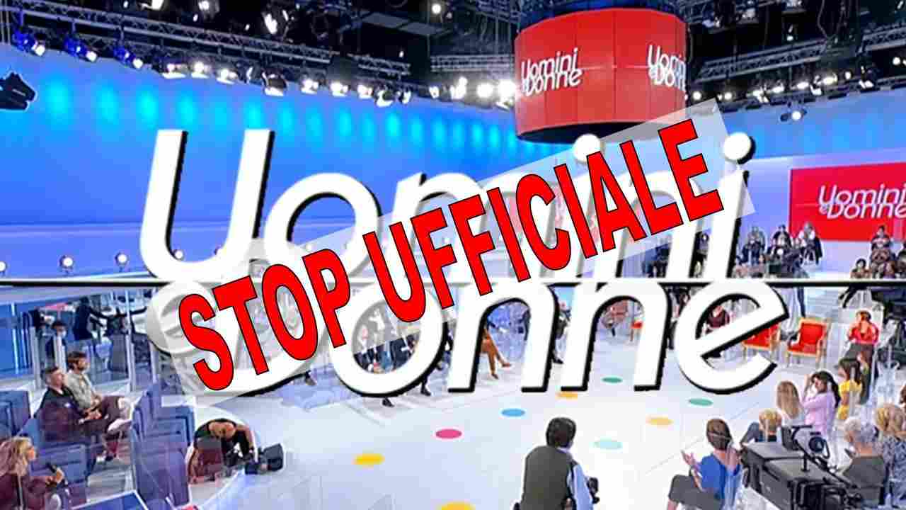 Uomini e Donne stop ufficiale