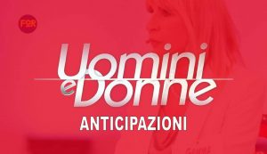 Uomini e Donne anticipazioni spiacevoli