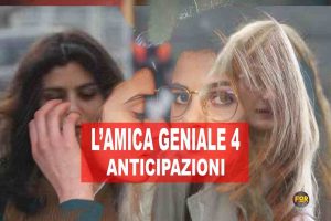 È finita l'attesa per L'amica geniale 4