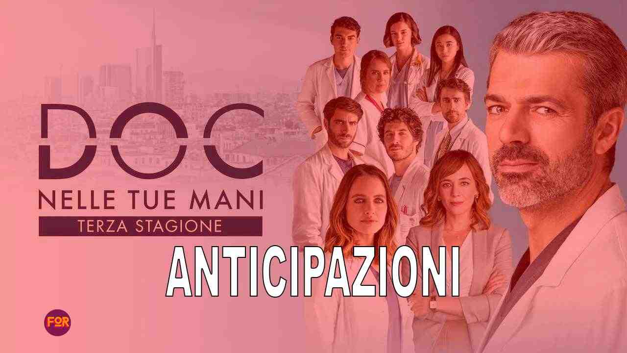 Doc - Nelle tue mani 3, anticipazioni