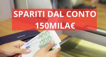 Allerta banca, spariti dal conto 150mila€: controlla se hai il contro qui e spostali subito | Conteggio immediato