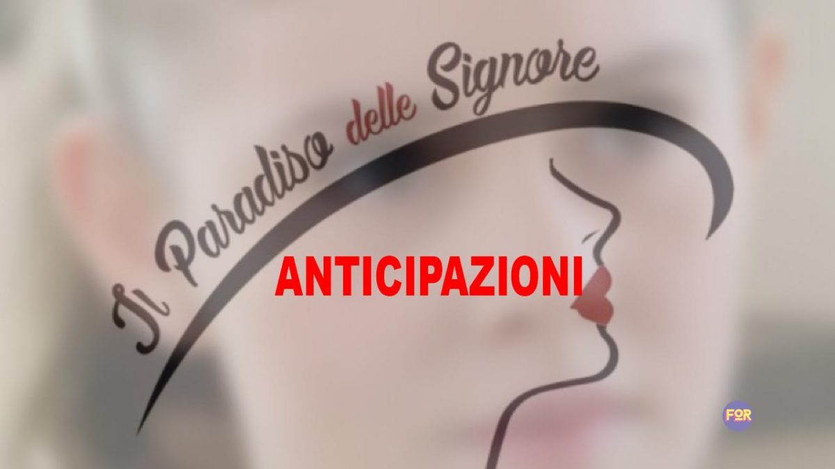 Il paradiso delle signore anticipazioni - Clara -fortementein.com