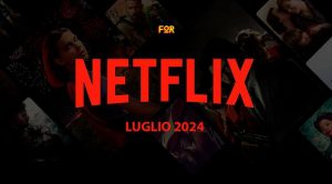 Un mese bollente su Netflix - Fortementein.com